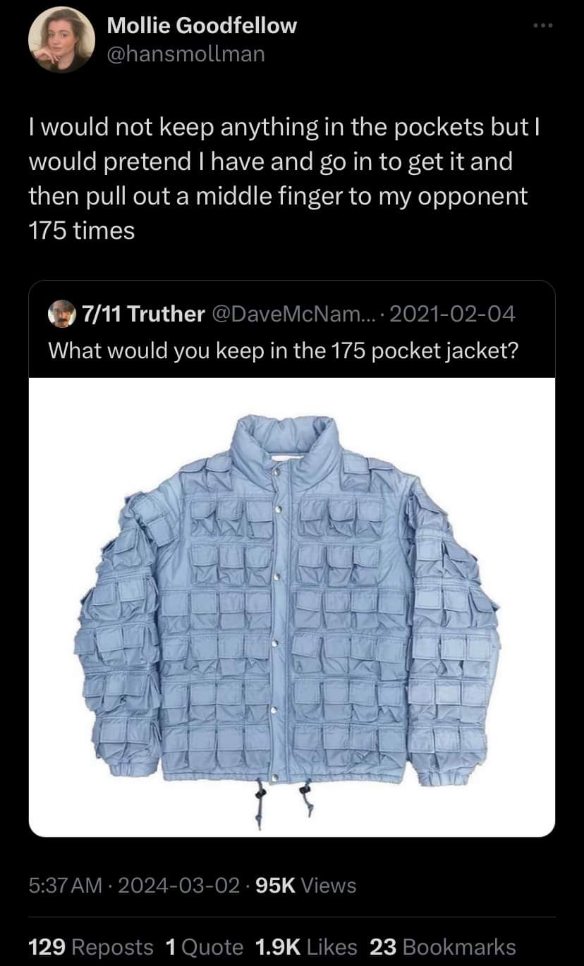 This jacket has so many pockets, but I'd just use them to flip people off 175 times.