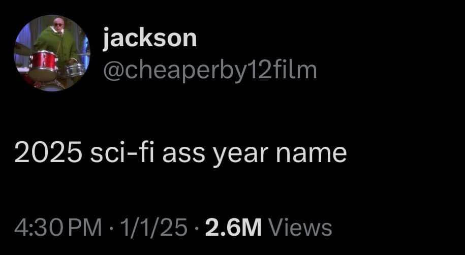 This is gonna be the name of some terrible sci-fi movie in 2025