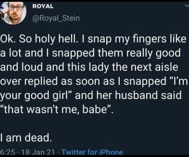This dude snapped his fingers and a random lady thought he was calling her his 'good girl' lol