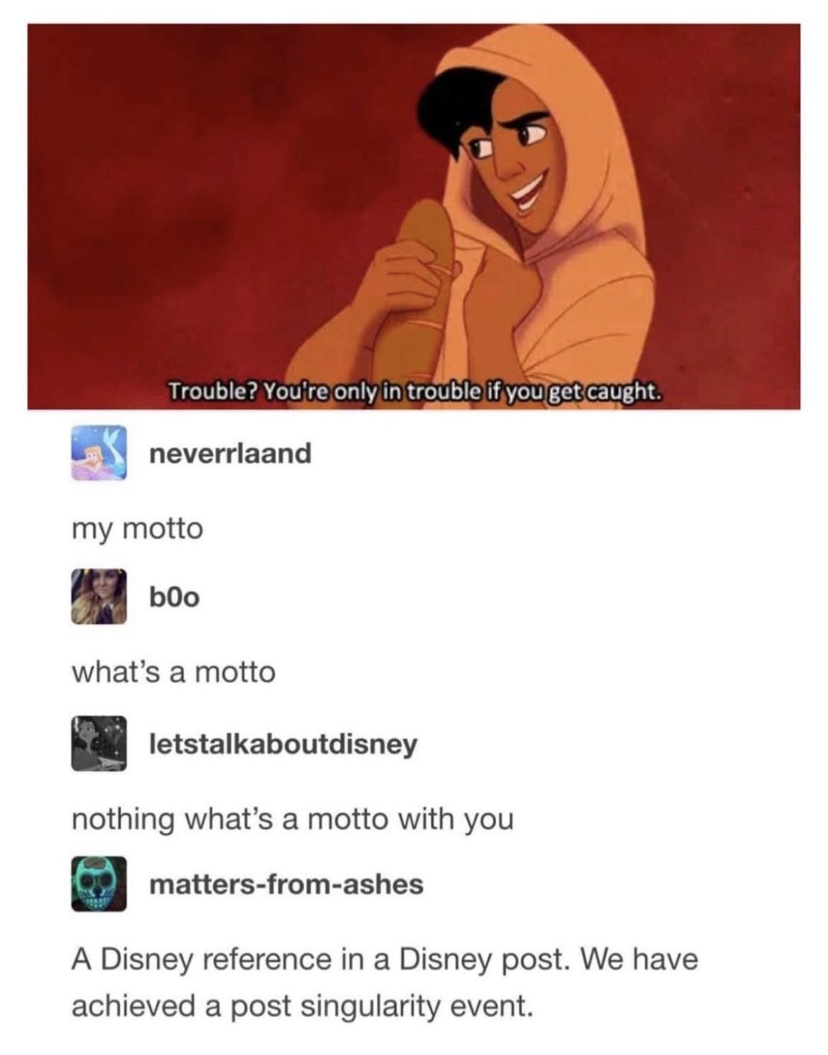 When your life motto is literally a quote from Aladdin. We've reached peak Disney.