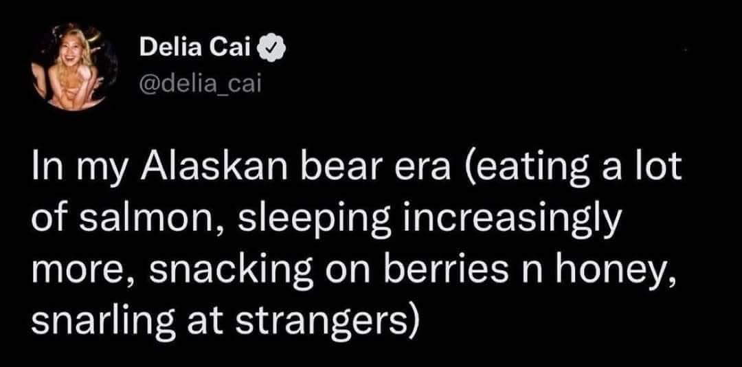 I'm in my Alaskan bear era apparently. Who wants to join my hibernation party?