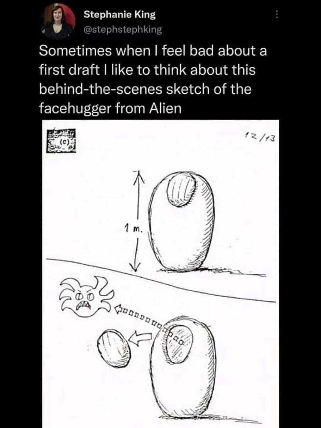 Me thinking about how much worse my first draft could have been. Thanks, Alien.