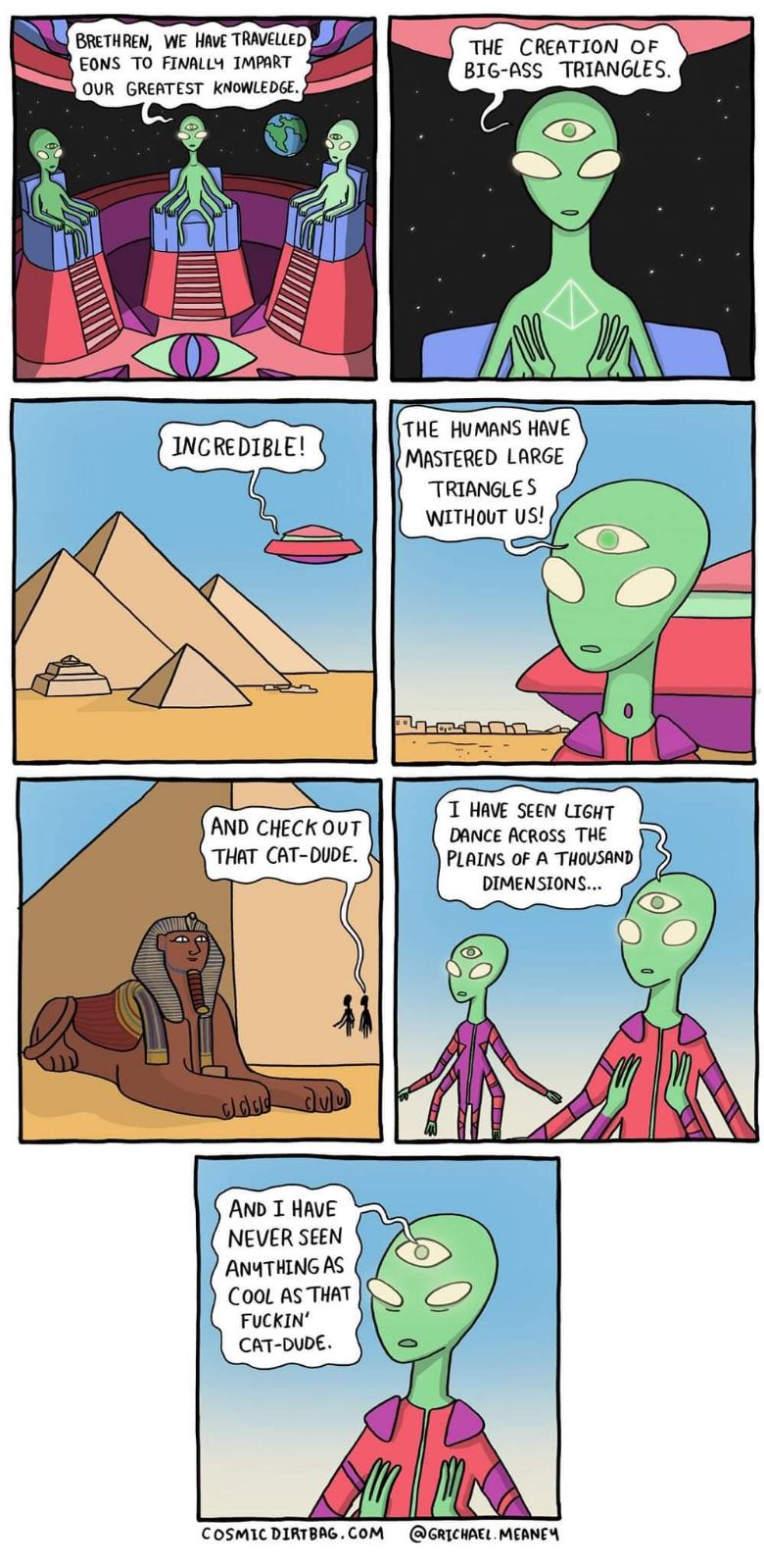 Aliens discover ancient history and are still more impressed by the Sphinx than their own cosmic wisdom.
