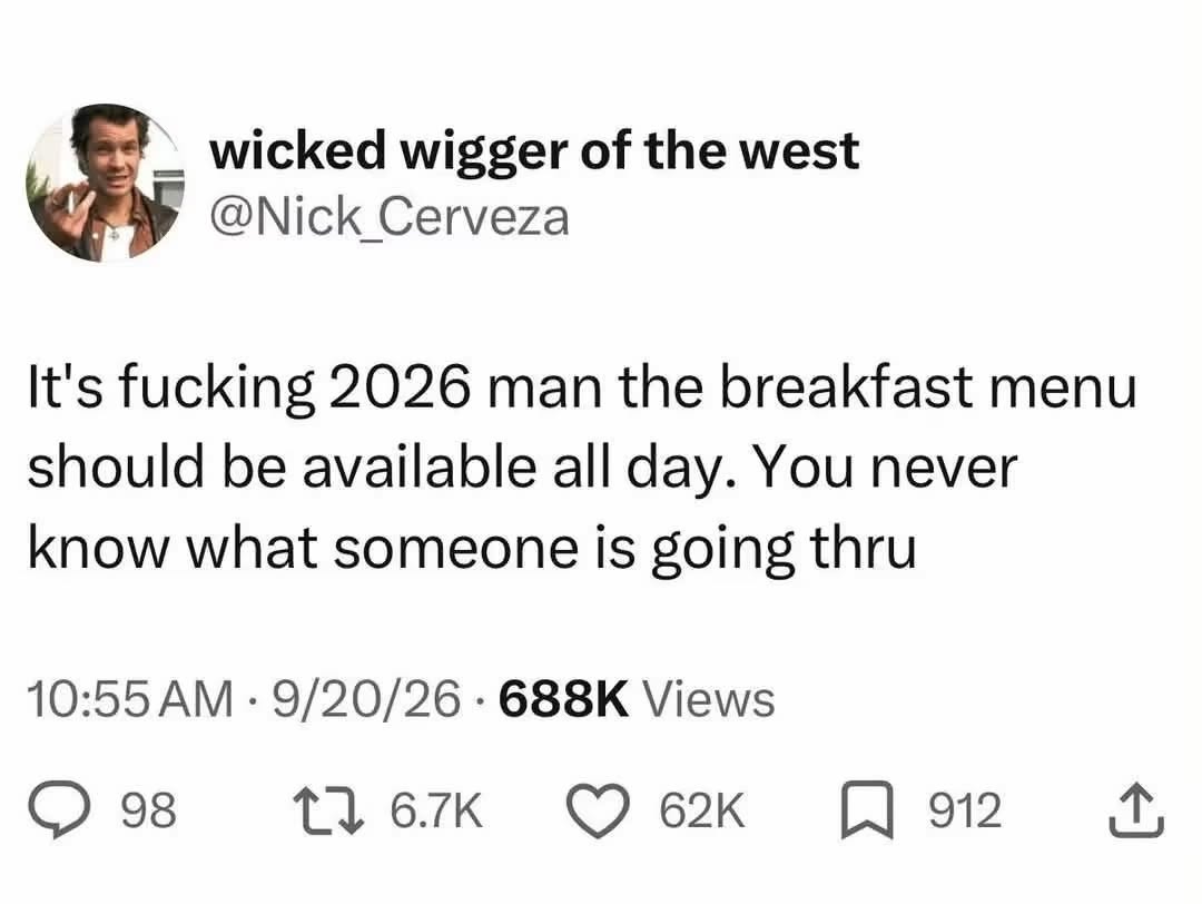 When you realize it's 2026 and we still don't have all-day breakfast.