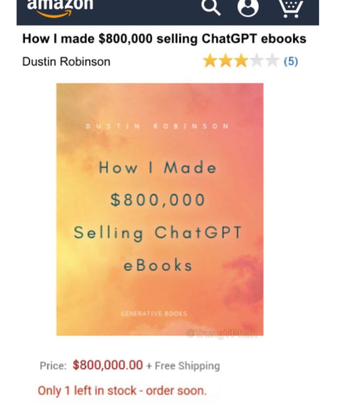 This ebook claims to teach you how to make $800,000 selling ChatGPT ebooks, but the ebook itself is listed for $800,000. Lol.