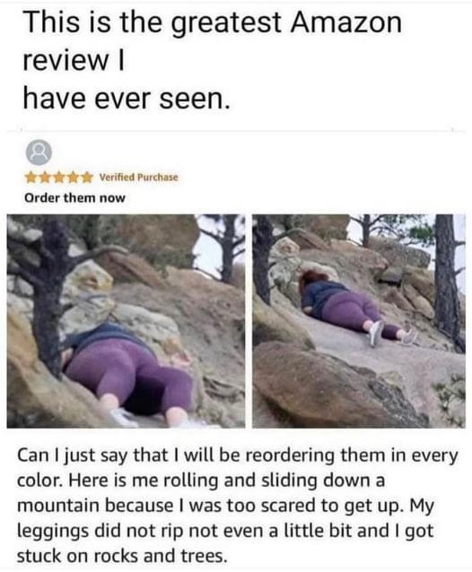 This lady reviewed leggings by showing how she rolled down a mountain in them and they didn't even rip.