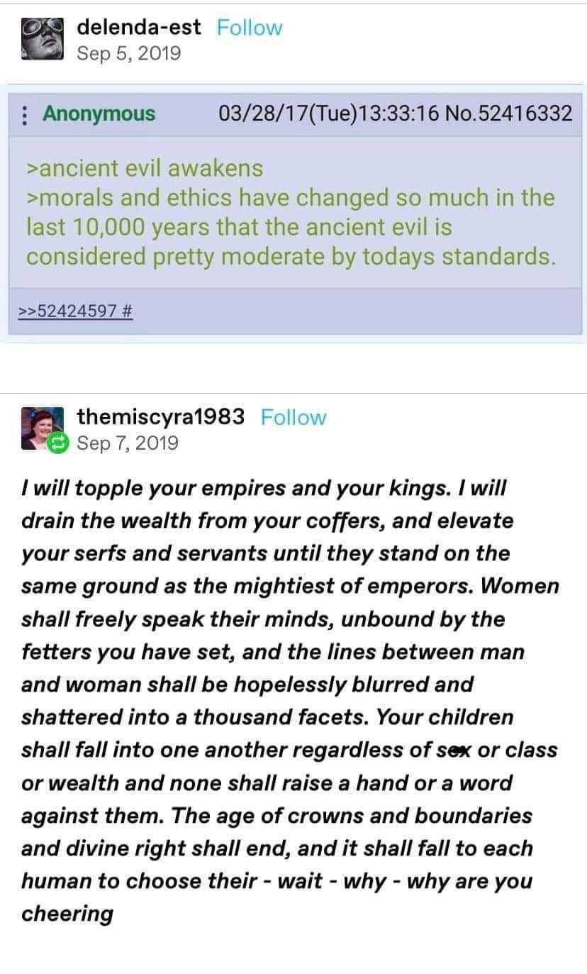 When the ancient evil sounds kinda chill compared to your current society