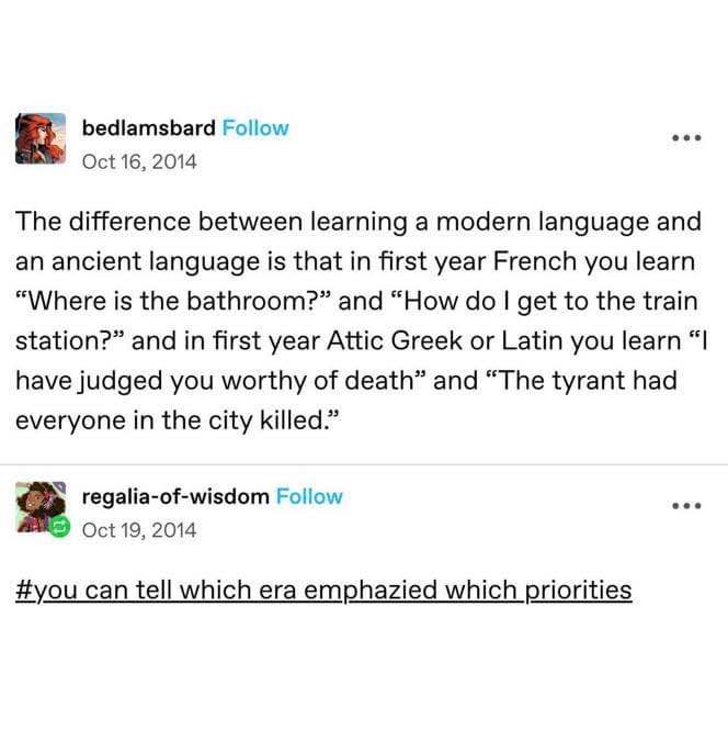 Learning ancient languages is wild, apparently you just learn how to execute people