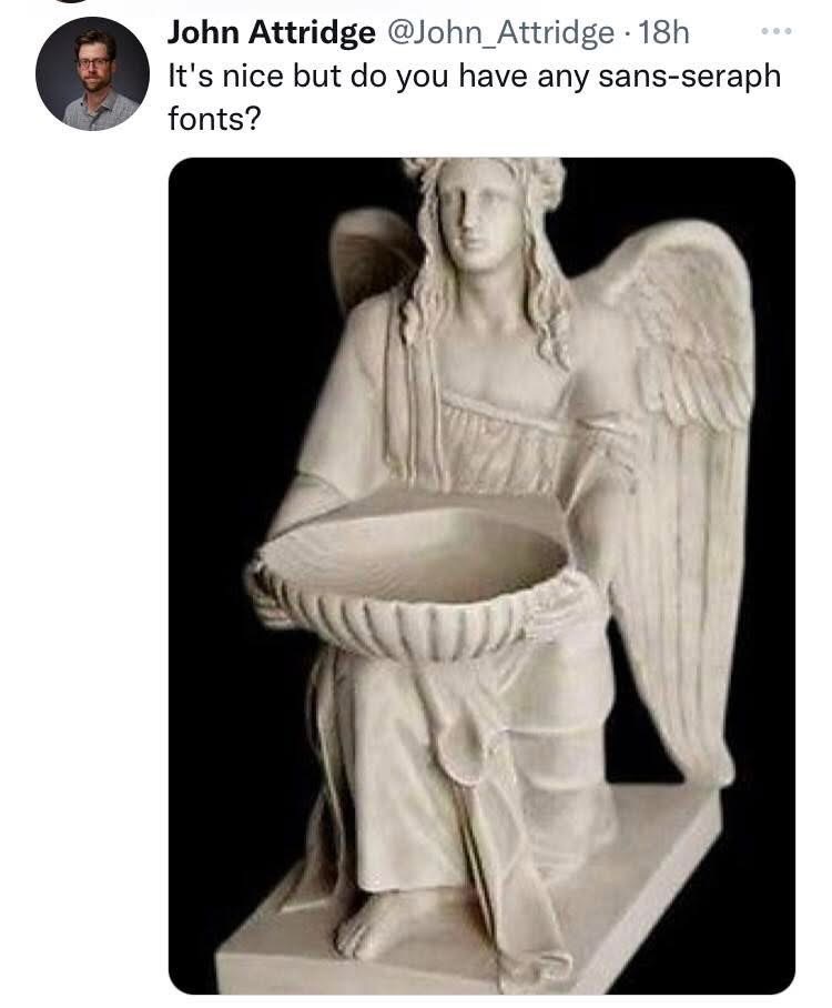 When someone shows you a really cool statue but you're a graphic designer