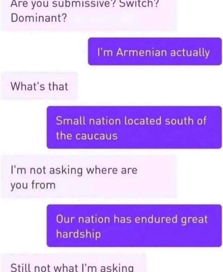 When you're trying to get sexual, but they're bringing up national history