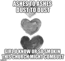 When you try to be poetic but end up making a fire hazard.