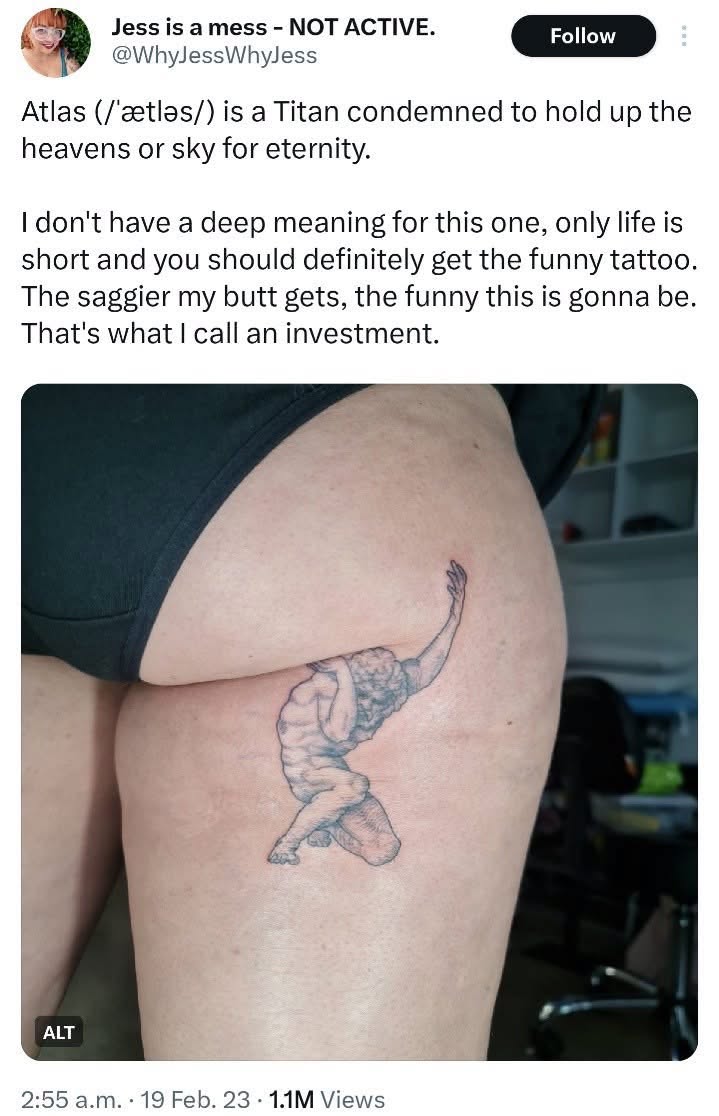 When your tattoo is an investment in future humor as your butt sags over time