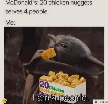 McDonald's says 20 nuggets is for 4 people, but like, me eating them all.