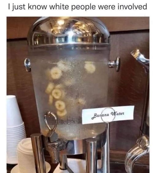 Who decided banana water was the move?