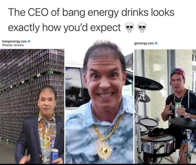 The CEO of Bang Energy looks exactly like you'd picture someone who invented Bang Energy would look.