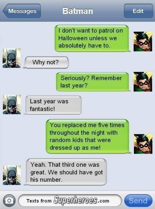 Batman is NOT thrilled about Halloween patrol because Robin apparently kept replacing him with other kids dressed as Batman last year. LOL.