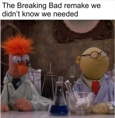 Beaker and Bunsen Honeydew as Walter White and Jesse Pinkman. This is the Breaking Bad remake we all deserve.