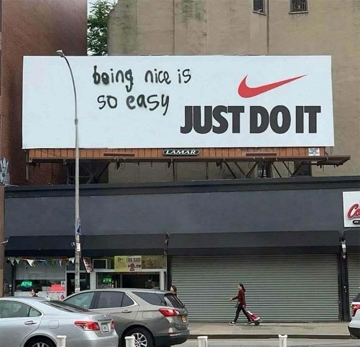 Nike changed their slogan to remind us all that being nice is so easy.