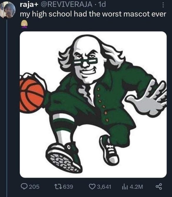 Imagine your school mascot is Benjamin Franklin playing basketball. Iconic.