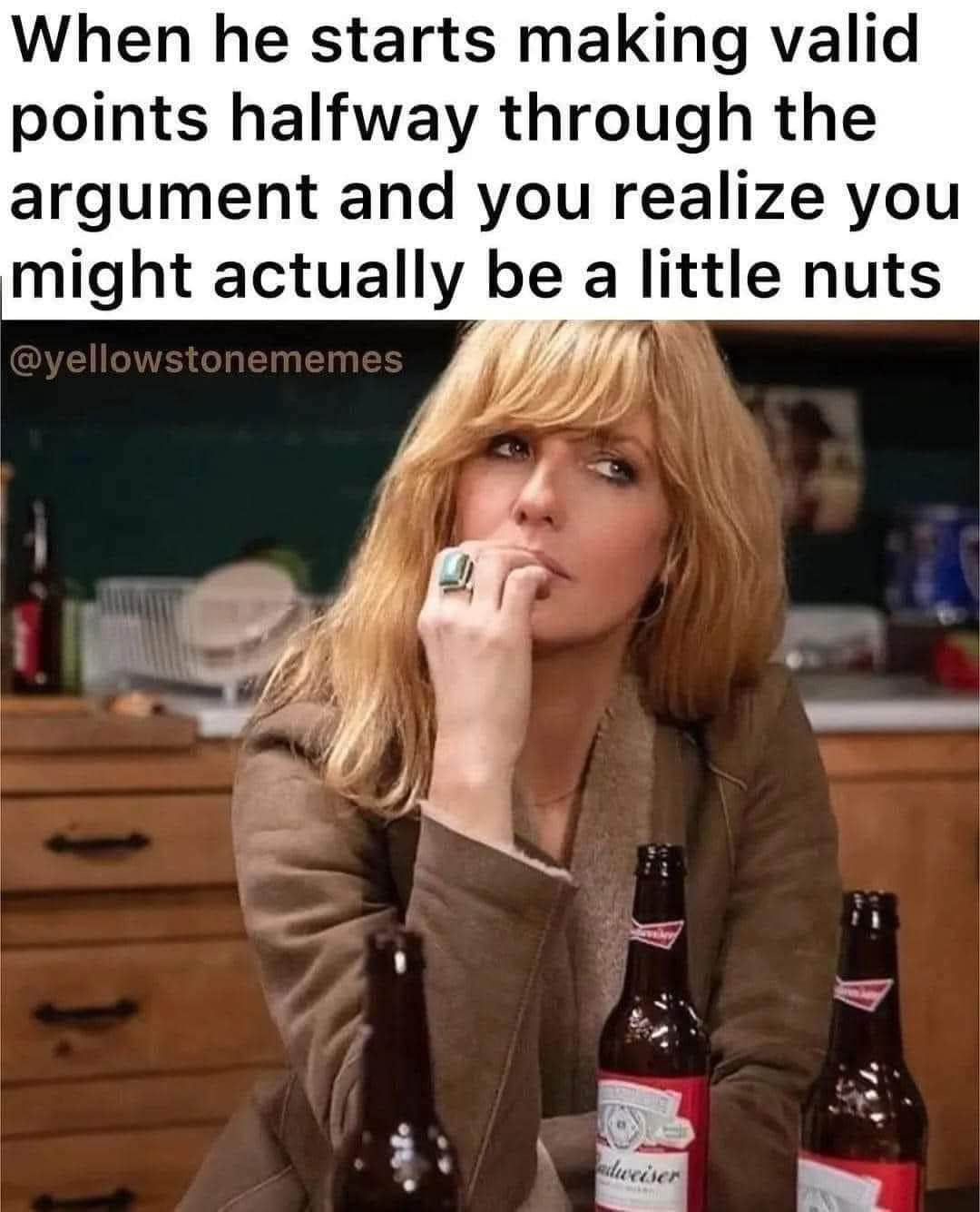 When you're arguing and suddenly realize you might be the one who's actually wrong