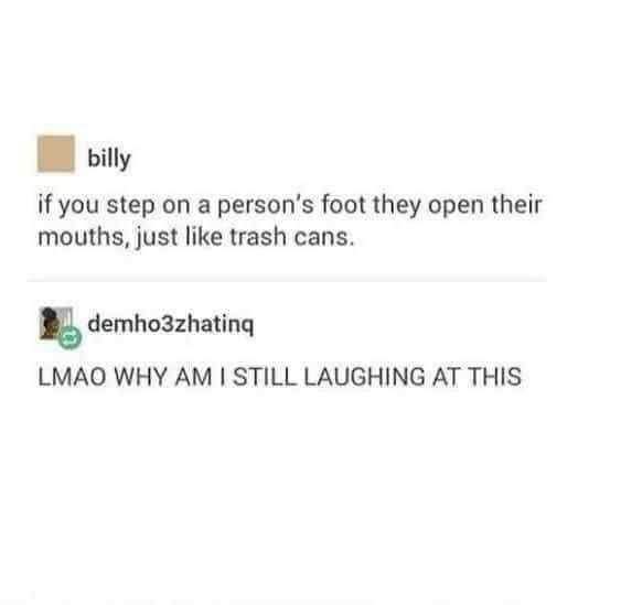 This comparison of people's mouths to trash cans is too funny