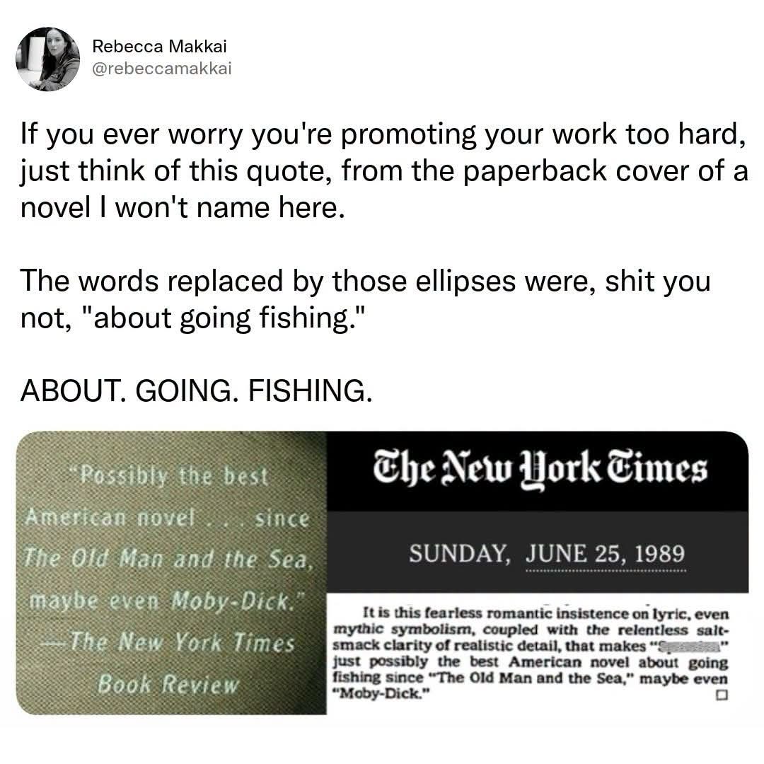 This book review is wildin' out, comparing the novel to Moby Dick but also saying it's about fishing lmao