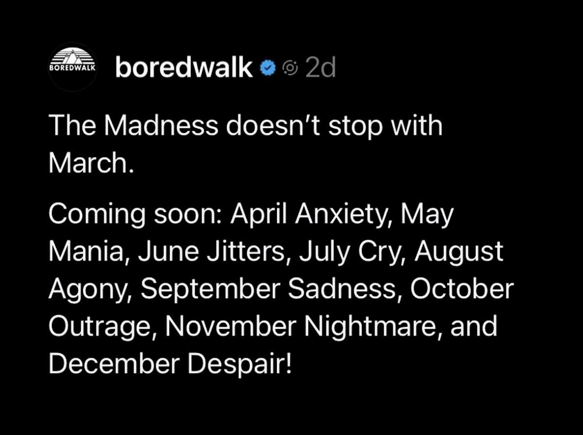 Looks like my emotional state is booked for the entire year, thanks March Madness