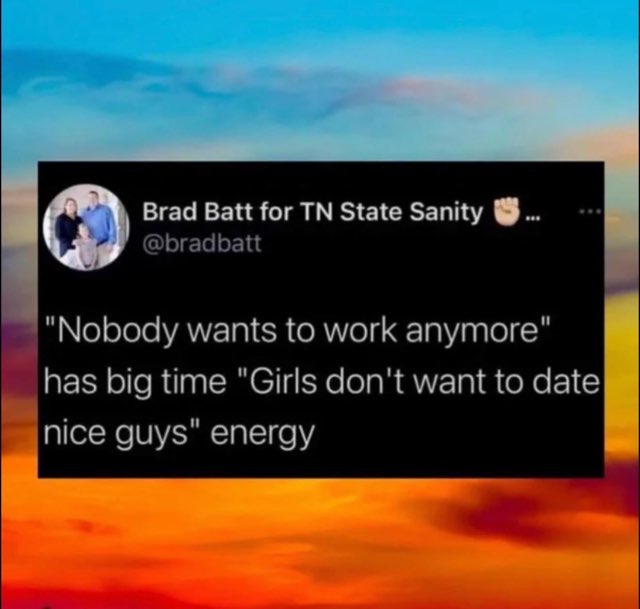 Yoooo this tweet comparing 'nobody wants to work' to 'girls don't want nice guys' is sending me