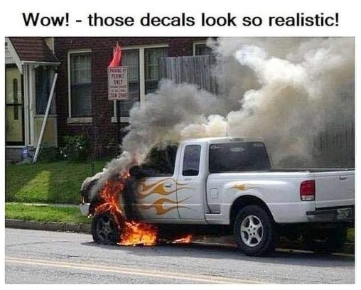 My dumbass thought the flames were stickers