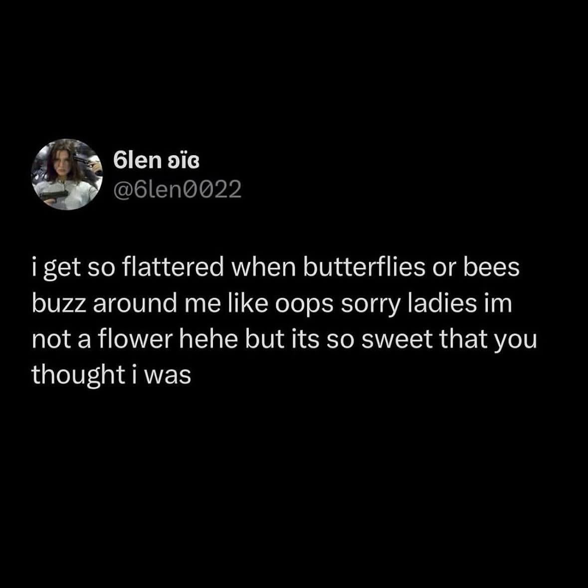 When you're so pretty that bugs think you're a flower