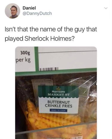 When you realize the guy who played Sherlock Holmes is literally just... Benedict Cumberbatch