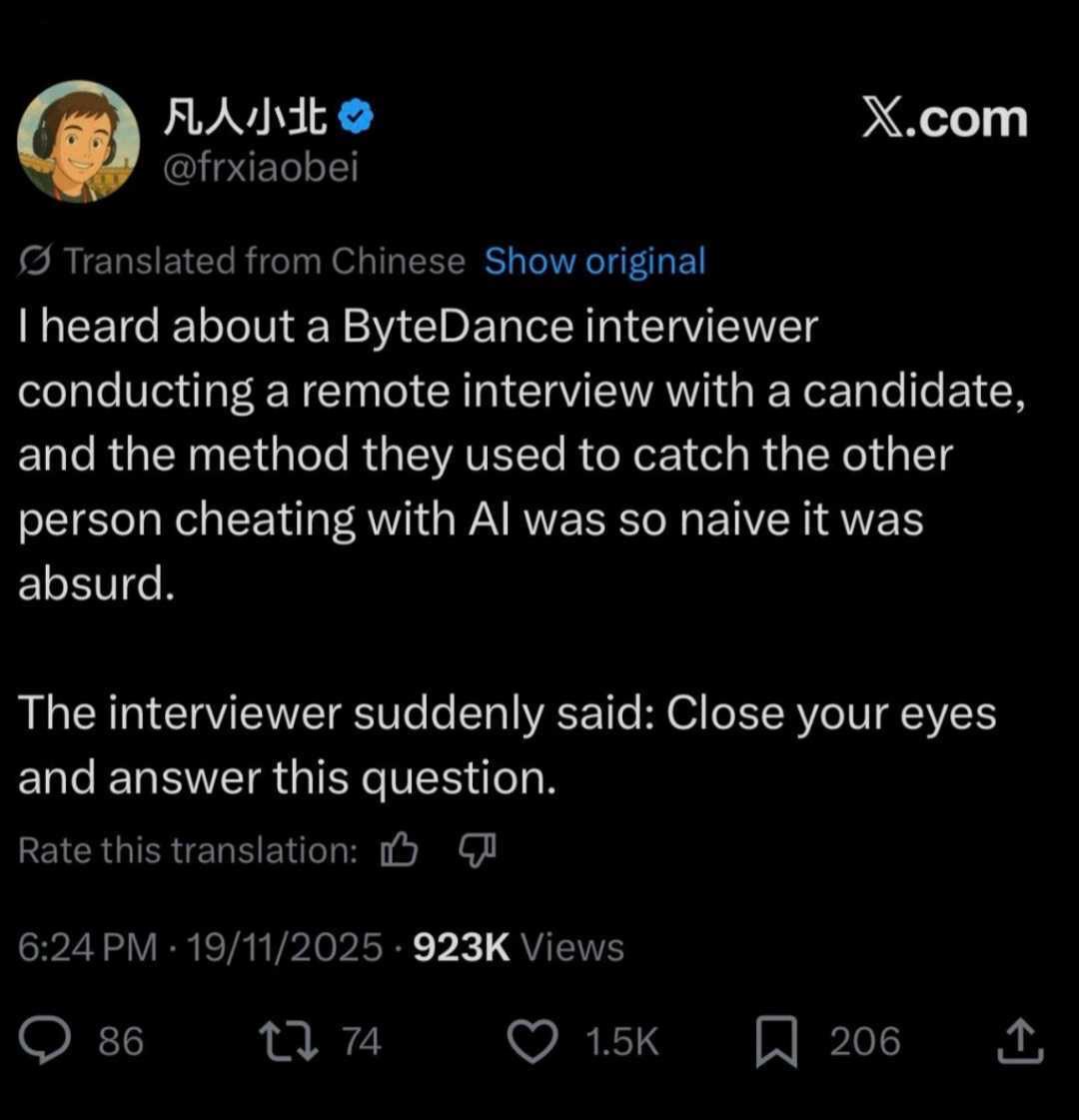 This ByteDance interviewer's plan to catch AI cheaters was to tell them to close their eyes during a remote interview. Real genius.