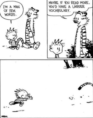 Hobbes telling Calvin to read more, and Calvin immediately running away