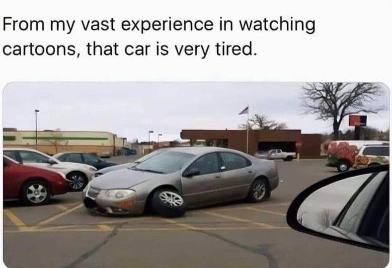 My extensive knowledge of cartoons tells me this car is just exhausted.