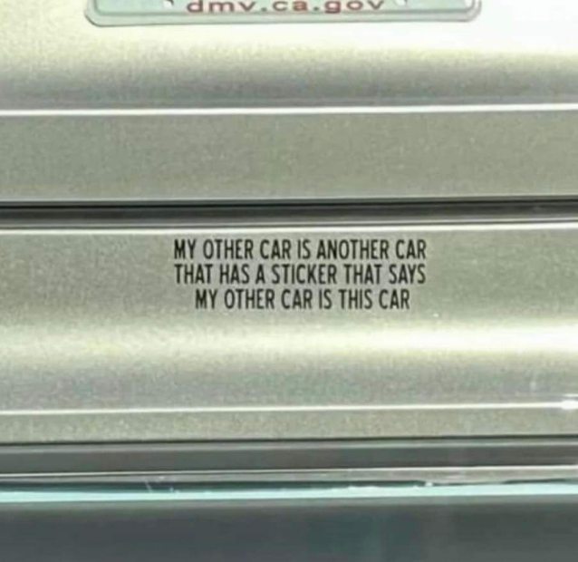 My other car is this car, and my other car is also this car. It's a whole situation.
