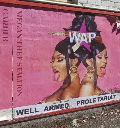 This billboard of Cardi B and Megan Thee Stallion with guns and the song title WAP feels like it was made for the internet