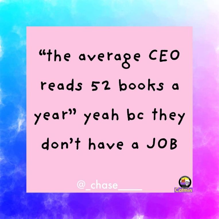 Yeah, reading 52 books a year is easy when your 'job' consists of reading books.
