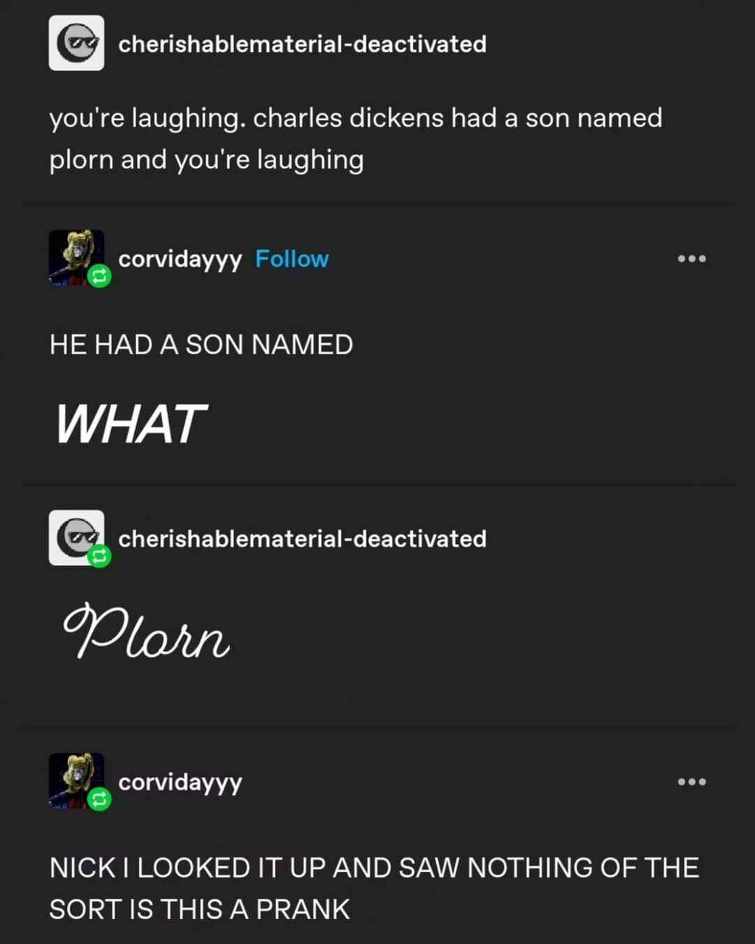 Wait, Charles Dickens named his son Plorn? And then he searched it and it wasn't real lol
