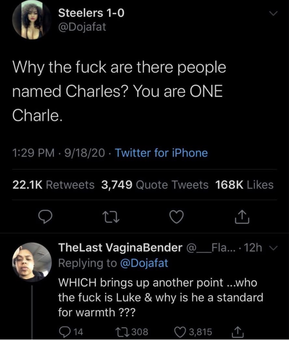 This person is questioning the existence of the name Charles and then someone replies asking about Luke and why he's the standard for warmth.