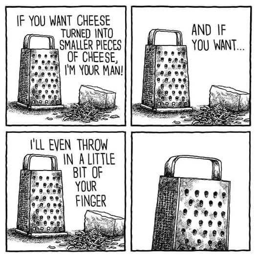 This cheese grater is really committed to the job, maybe a little too much.  Seriously, who needs grated fingers?