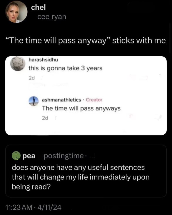 This person is just asking for the "The time will pass anyways" sentence, which is perfect.