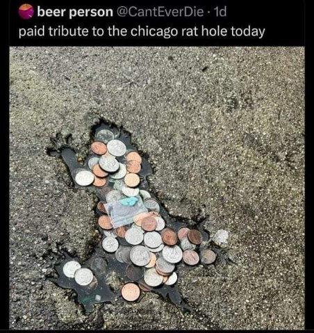 RIP Chicago Rat Hole, take my coins
