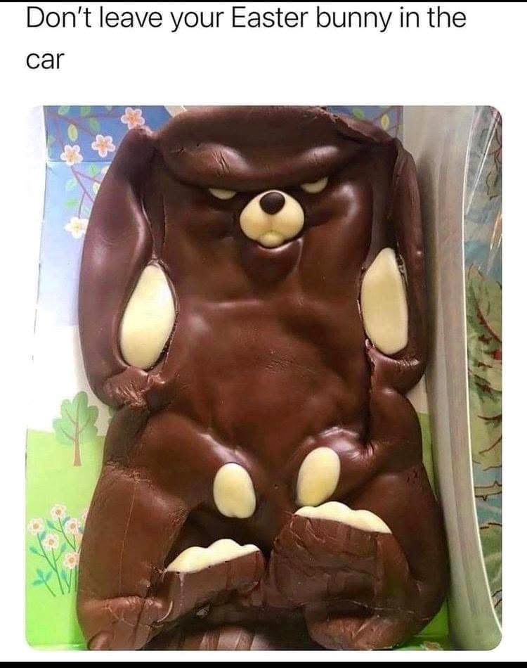 This is what happens when you leave your chocolate Easter bunny in the car on a hot day, it gets mad.
