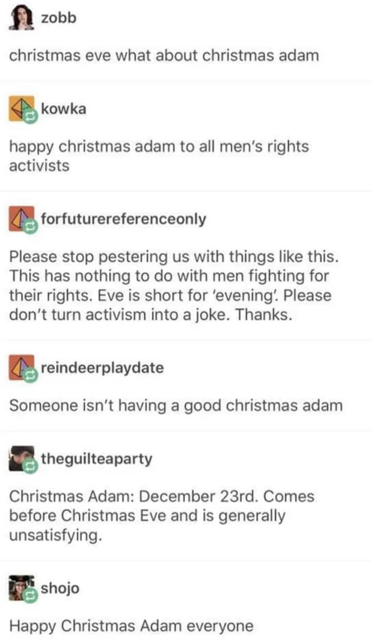 Me celebrating Christmas Adam on Dec 23rd, knowing it's just not Christmas Eve.