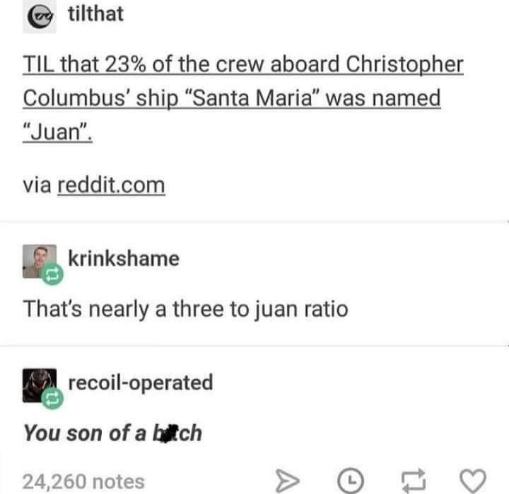 Wait, it's a three to juan ratio? Lol that's brilliant.