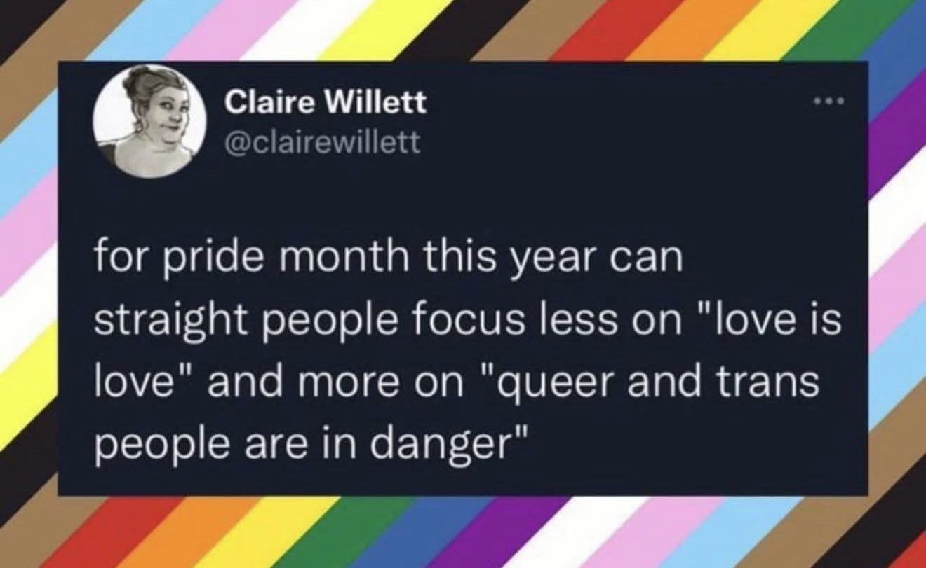 When pride month comes around and people need a reminder that it's about more than just the slogan.