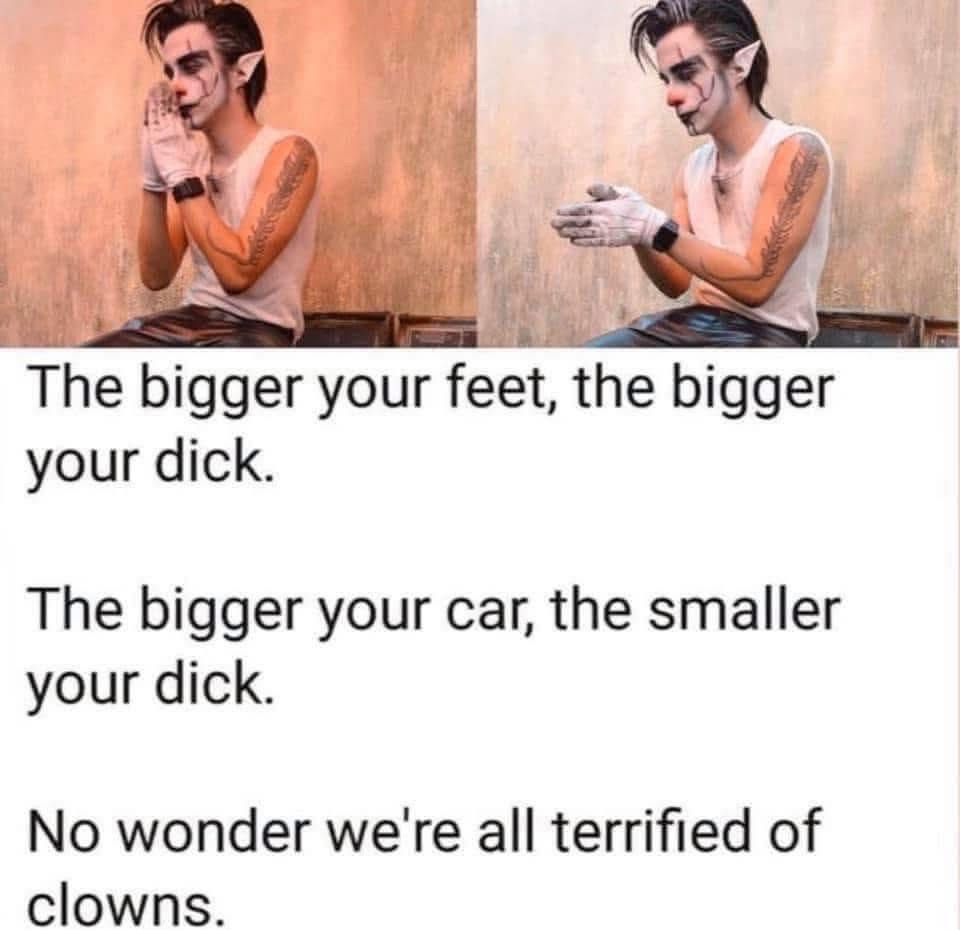 So this is why clowns are so scary, it all makes sense now