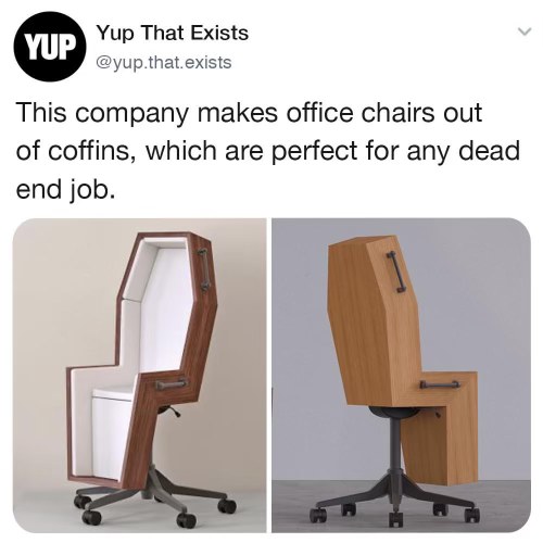 These coffin chairs are perfect for anyone stuck in a dead-end job.