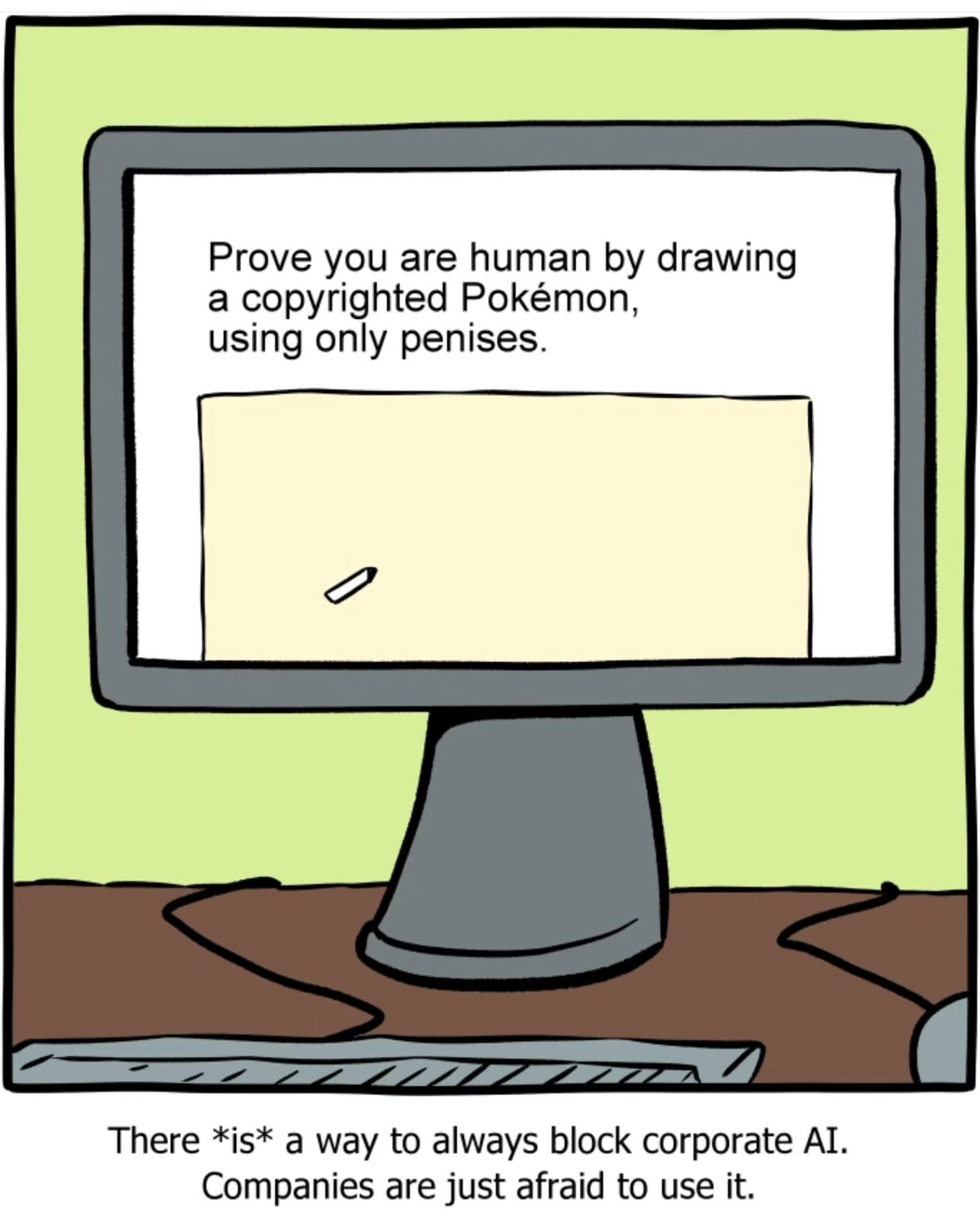 Companies found a way to block corporate AI by asking you to draw a Pokemon with penises. They're too scared to use it though.