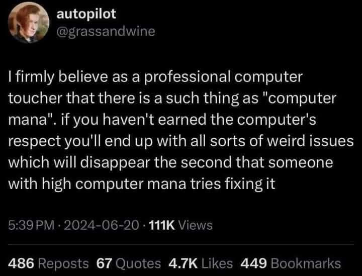 So basically, computers have feelings and only like certain people? I'm calling it 'computer mana'